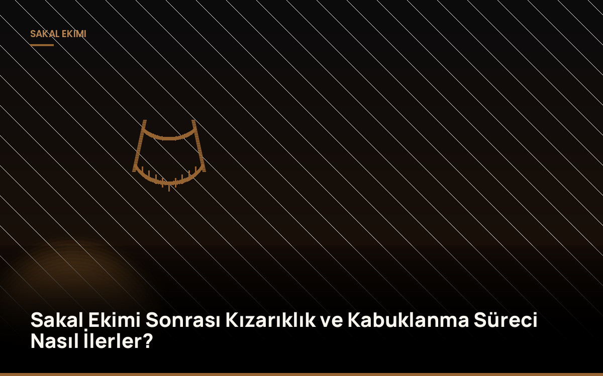 Sakal Ekimi Sonrası Kızarıklık ve Kabuklanma Süreci Nasıl İlerler?